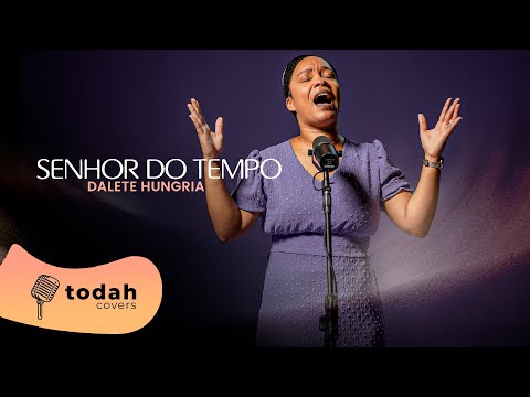 Dalete Hungria | Senhor Do Tempo [Cover Kellen Byanca] #todahcolors