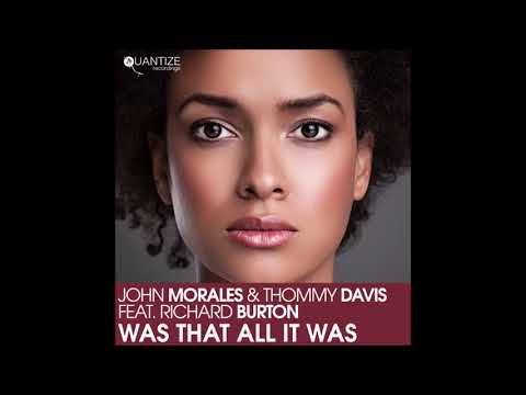 John Morales & Thommy Davis Feat. Richard Burton - Was That All It Was (DJ Spen Direct Drive Dub)