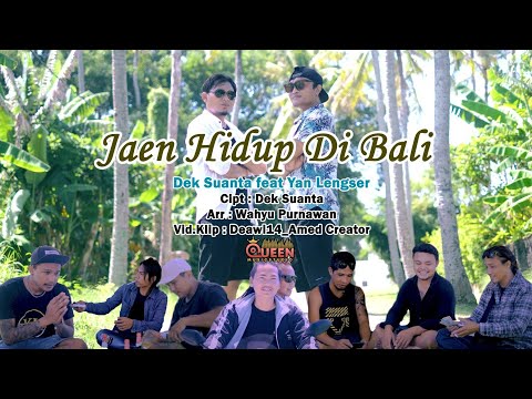 Jaen Hidup Di Bali // Dek Suanta Feat Yan Lengser ( Official Music Video )