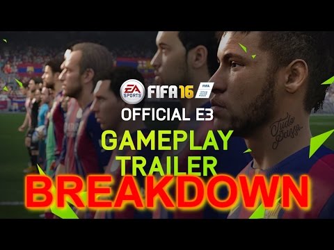 FIFA 16 Official E3 Gameplay Trailer BREAKDOWN