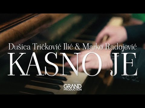 Dusica Tričković Ilić i Marko Radojević - Kasno je - (Official Video 2022)