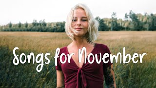 Songs for November 🌻 Chill Vibes - Chill out music mix playlist