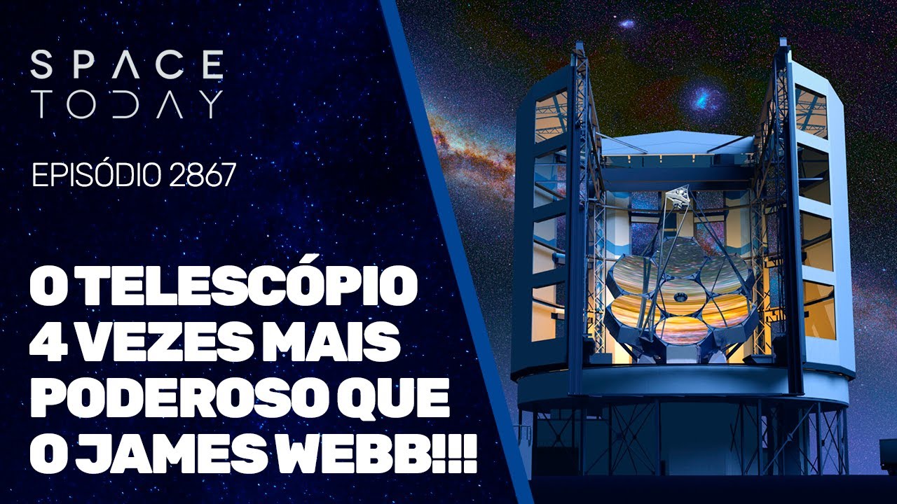 O TELESCÓPIO 4 VEZES MAIS PODEROSO QUE O JAMES WEBB!!!