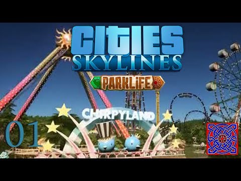 Cities Skylines Parklife Gameplay :: Part 1 - First Park
