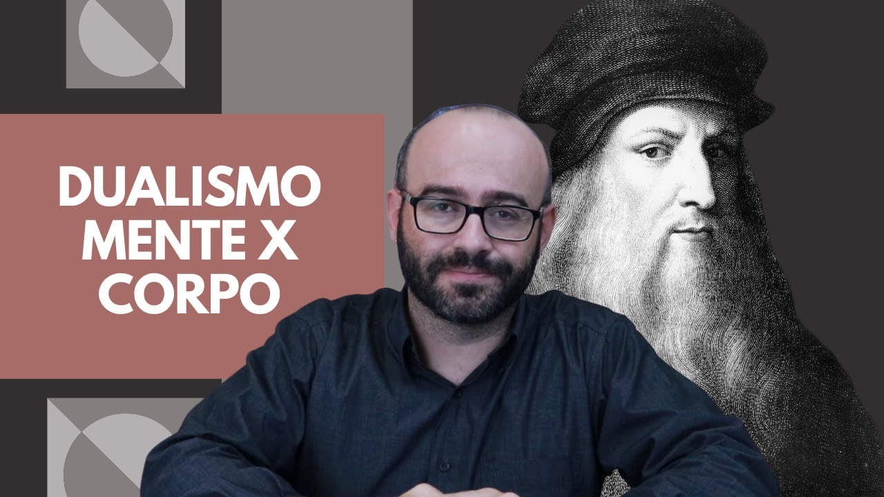 Dualismo Mente e Corpo | Introdução à Psicologia #3