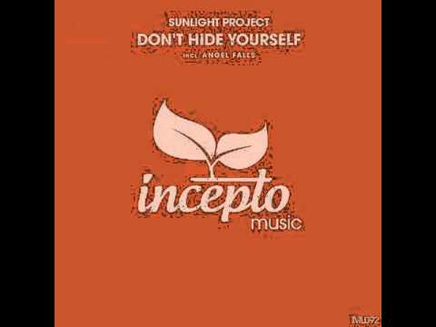 Sunlight Project feat. Angel Falls - Don't Hide Yourself (Original Mix)
