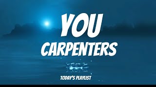 You - Carpenters (Lyrics)