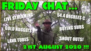 Friday Chat - Live Streaming, Gold Nuggets, No to Buying Subscribers and Stuff