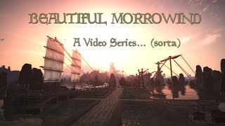 Beautiful Morrowind featuring The Symphony in Tamriel Rebuilt