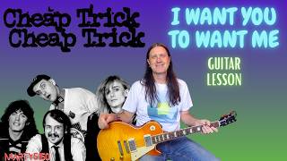 How To Play I Want You To Want Me By Cheap Trick - Guitar Lesson - Rick Nielsen