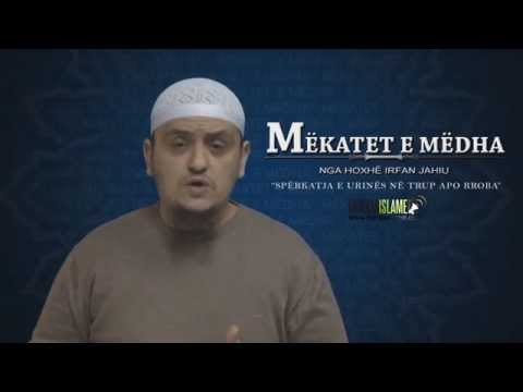 17 - Spërkatja e urinës në trup apo rroba - Irfan Jahiu