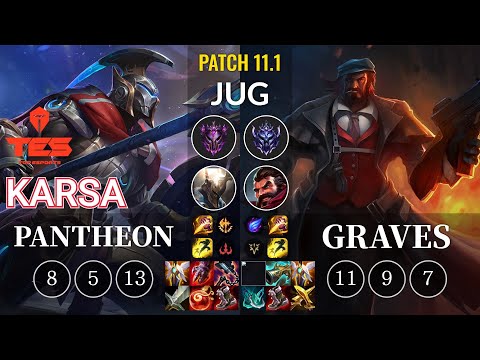 TES Karsa Pantheon vs Graves Jungle - KR Patch 11.1