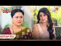 Sachi ka phuta Nalini par gussa! | Ep.22 | Recap | Meetha Khatta Pyaar Hamara | Mon-Sun | 6:30PM