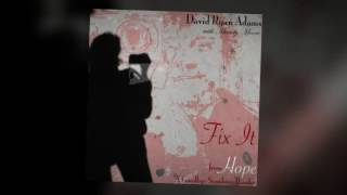 Ryan Adams - Fix It (from Hope, A Goodbye Sunshine Thanks)