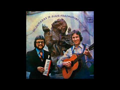 Algis ir Valdemaras Frankoniai - Dar širdyje nesutema