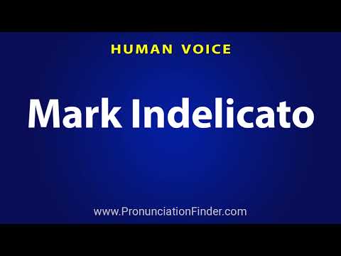 How To Pronounce Mark Indelicato