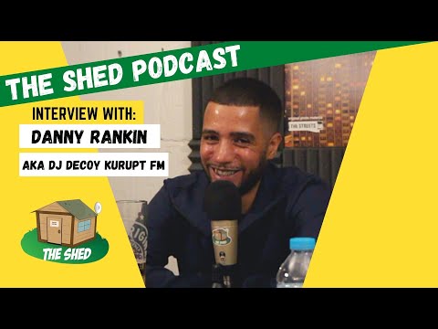 DANNY RANKIN AKA DECOY Talks People just do nothing, Kurupt FM, Tower Block Dreams,  Bafta + MORE