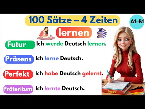 100 Beispiele in Präsens, Perfekt, Präteritum & Futur 🧠 | Deutsch lernen für Anfänger A1–B1