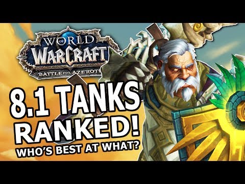 8.1 Tanks Ranked! Most Fun, Strongest, Best Choices For Battle For Dazar'Alor: Who's Best At What?