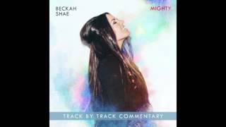 Beckah Shae - I&#39;ll Be Alright (Commentary)