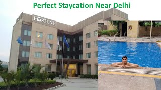 Perfect Staycation near Delhi | FORTUNE PARK ORANGE Sidhrawali Gurgaon | Hotel N