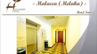 Hallmark Hotel Malaysia (Melaka, Malacca, Johor Bahru) Visual Tour.wmv
