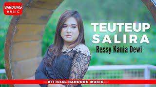 Download lagu TEUTEUP SALIRA - RESSY KANIA DEWI [ BM] mp3