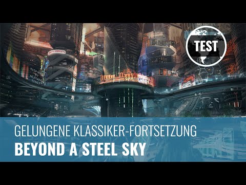 Beyond a Steel Sky im Test: Gelungene Fortsetzung des Klassikers (Review, German)