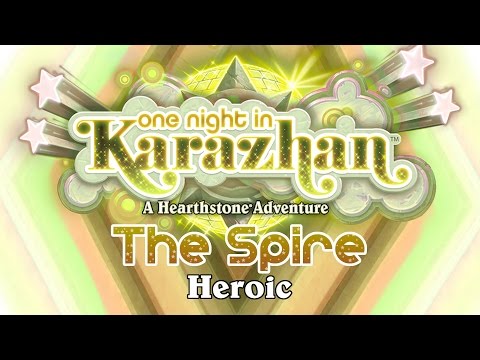 Hearthstone: Karazhan Playthrough - The Spire Heroic