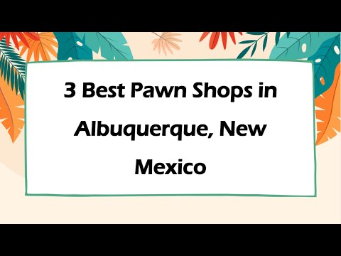 Pawn Shops Albuquerque Nm