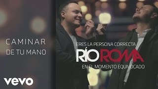 Río Roma - Caminar de Tu Mano (Cover Audio) ft. Fonseca