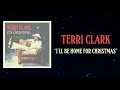 Terri Clark - I'll Be Home For Christmas (Lyric Video)