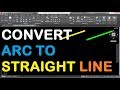 How To Convert Arc To Straight Line In AutoCAD 2018