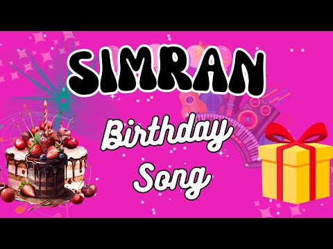 SIMRAN Happy Birthday Songs 🧁🥧Simran Birthday Status Song🍫🍬