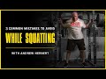 3 Common Mistakes Squatting | Andrew Herbert