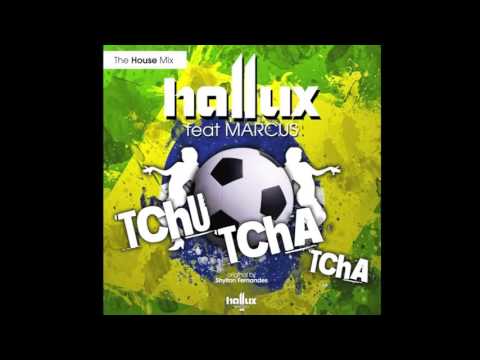 Hallux Makenzo   Tchu Tcha Tcha ft Marcus Club Mix