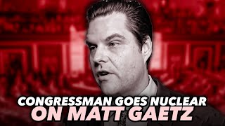 Republican Congressman Goes Nuclear On 'Scumbag' Matt Gaetz