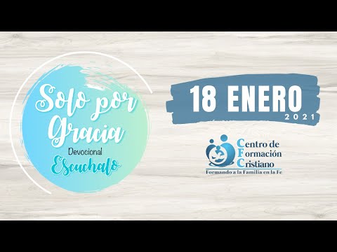 Solo Por Gracia Devocional 18 ENERO 2021