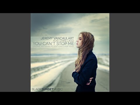 You Can't Stop Me (Dan Chase Remix)