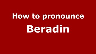 How to pronounce Beradin
