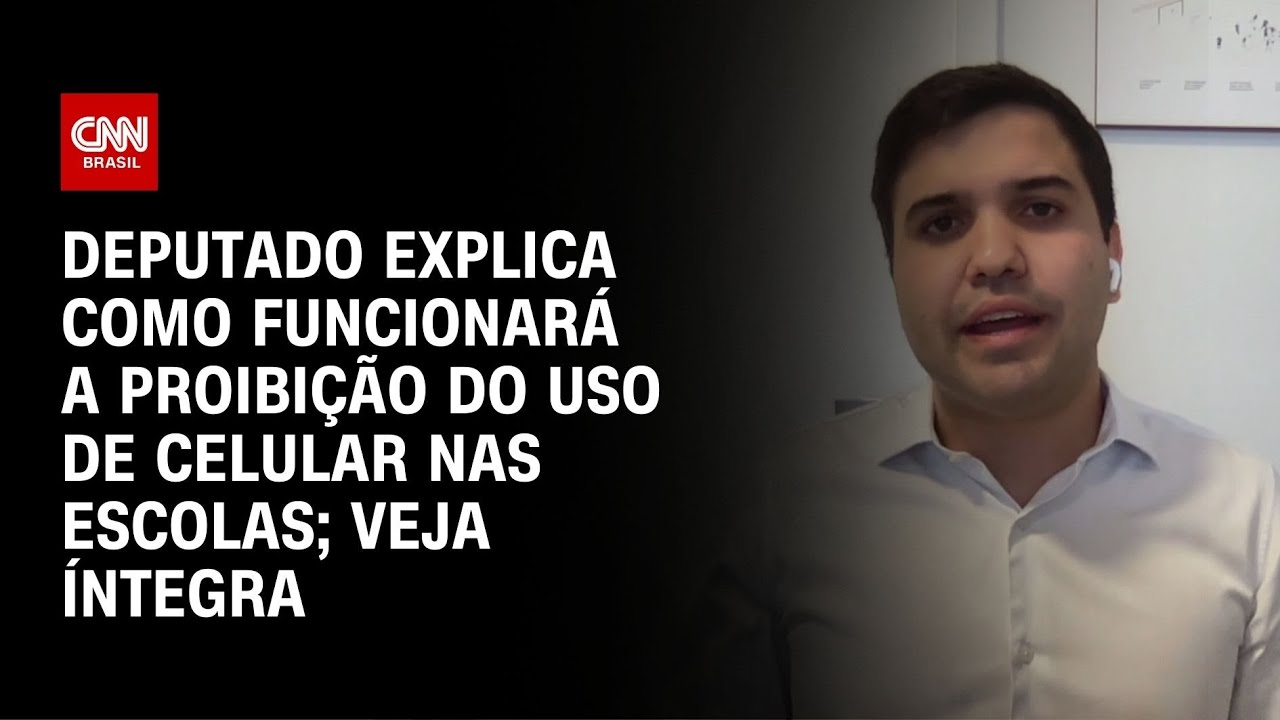 Deputado explica como funcionará a proibição do uso de celular nas escolas; veja íntegra | NOVO DIA