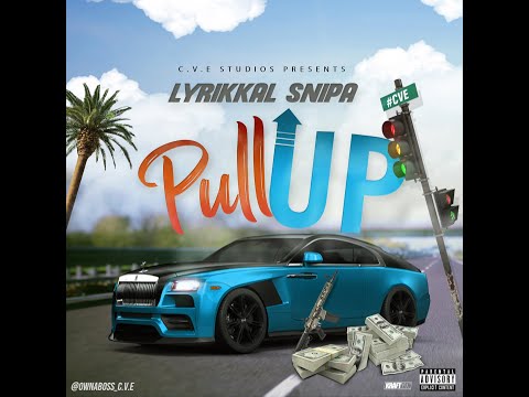 Lyrikkal Snipa - Pull up (Official Audio)