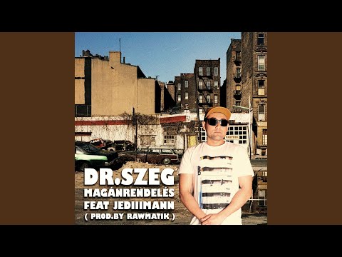 Dr. Szeg - Magánrendelés (feat. Jediiimann)