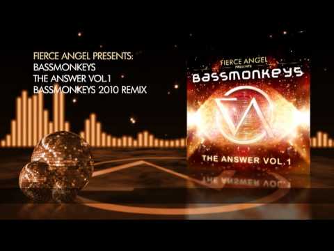 Bassmonkeys - The Answer - 2010 Remix - Fierce Angel