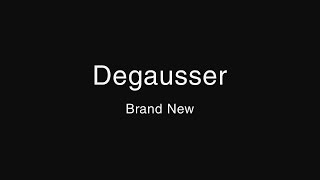 Degausser - Brand New (Lyrics)