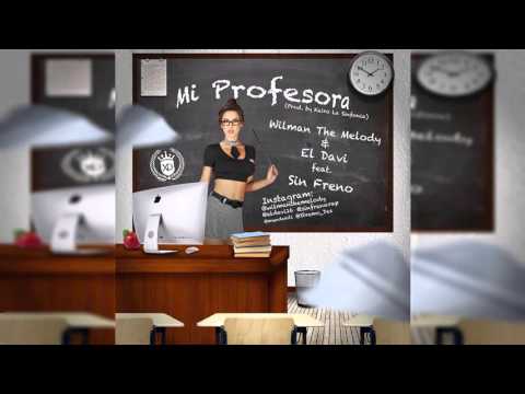 Wilman The Melody & El Davi - My teacher Ft Sin Freno