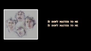 It Don&#39;t Matter To Me + Bread + Lyrics