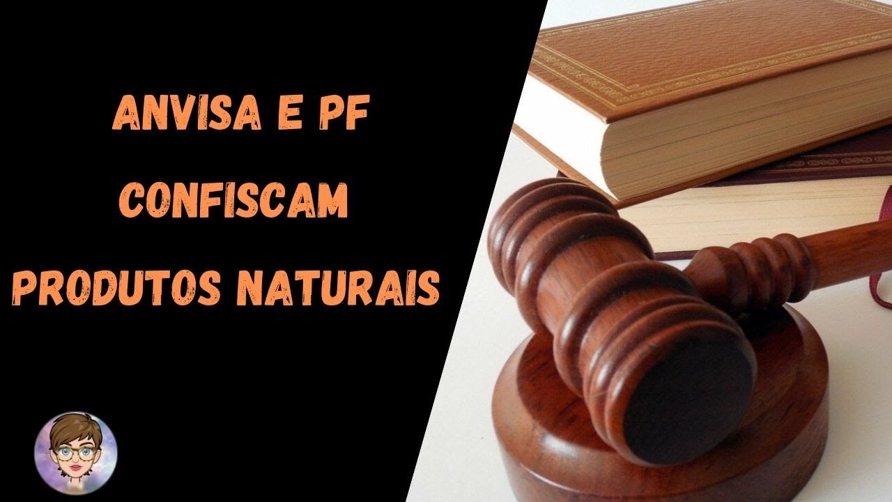 Por que a Polícia Federal junto com a Anvisa confiscaram 60 marcas de produtos naturais