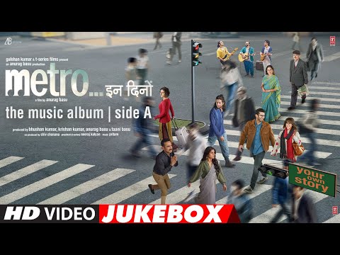 Metro…In Dino (Full Video Jukebox) (Side A) | Anurag Basu | Pritam | Bhushan Kumar | Full Songs
