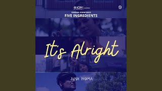 It&#39;s Alright (Original Soundtrack From &quot;Five Ingredients&quot;)